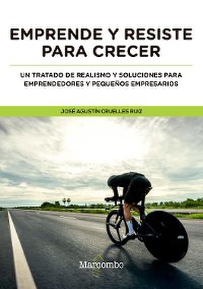 Emprende y resiste para crecer