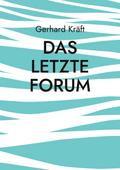 Das letzte Forum