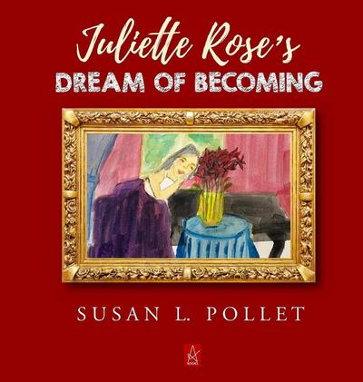 JULIETTE ROSE’S DREAM OF BECOMING