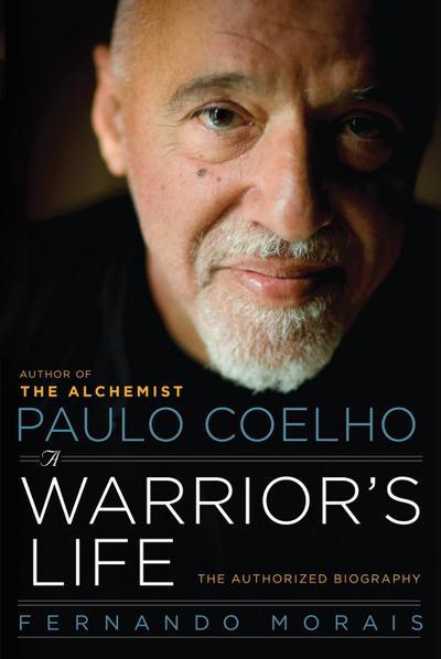 Paulo Coelho: A Warrior’s Life