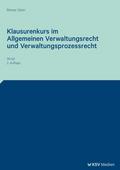 Klausurenkurs im Allgemeinen Verwaltungsrecht und 