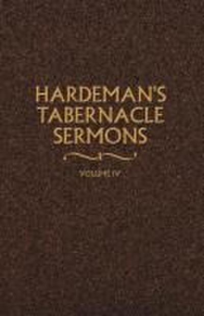 Hardeman’s Tabernacle Sermons Volume IV