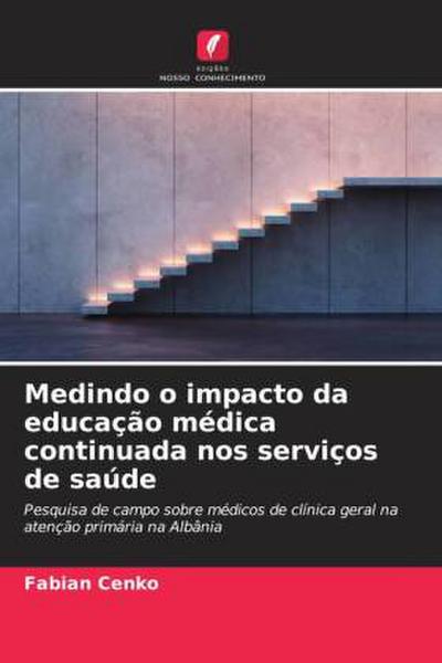 Medindo o impacto da educação médica continuada nos serviços de saúde