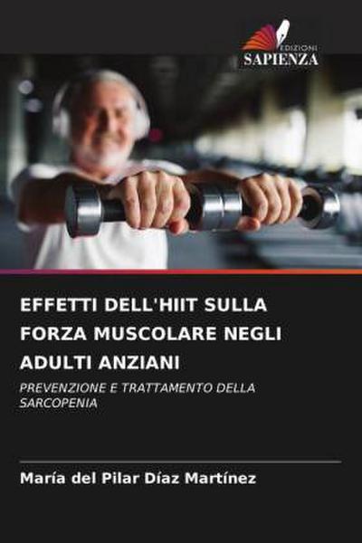EFFETTI DELL’HIIT SULLA FORZA MUSCOLARE NEGLI ADULTI ANZIANI
