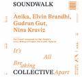 n.b.k. Record #5: Soundwalk Collective. It’s All Breaking Apart, Audio
