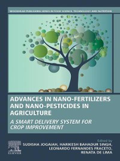 Advances in Nano-Fertilizers and Nano-Pesticides in Agriculture