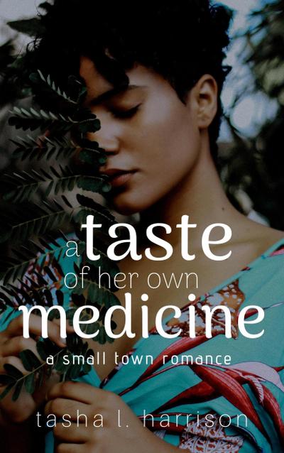 A Taste of Her Own Medicine: The Malone Sisters (A Small Town Romance, #1)