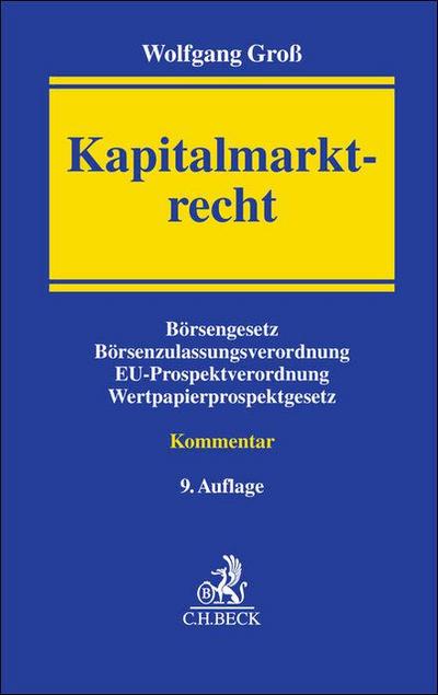 Kapitalmarktrecht: Kommentar zum Börsengesetz, zur Börsenzulassungs-Verordnung, zur Prospektverordnung und zum Wertpapierprospektgesetz