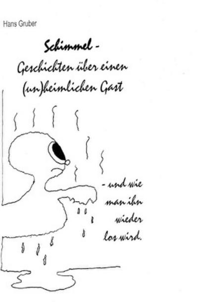 Schimmel - Geschichten über einen (un)heimlichen Gast