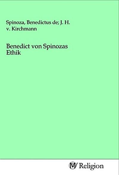 Benedict von Spinozas Ethik