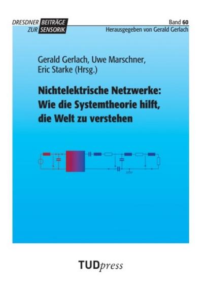 Nichtelektrische Netzwerke: Wie die Systemtheorie hilft, die Welt zu verstehen