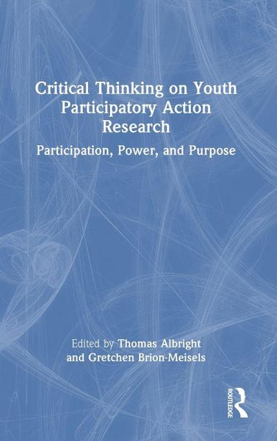 Critical Thinking on Youth Participatory Action Research