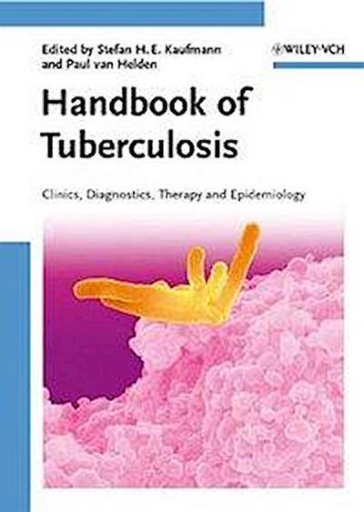 Handbook of Tuberculosis Clinics, Diagnostics, Therapy, and Epidemiology