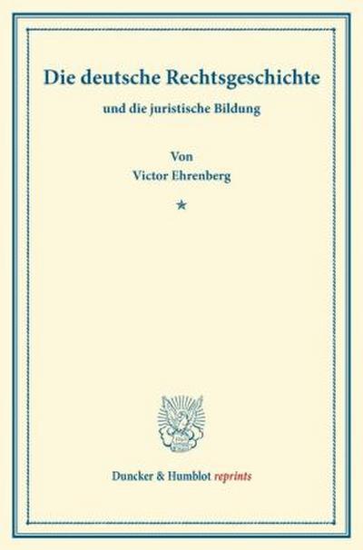 Die deutsche Rechtsgeschichte