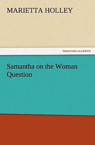 Samantha on the Woman Question