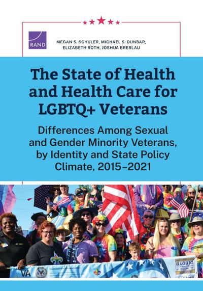 The State of Health and Health Care for LGBTQ+ Veterans