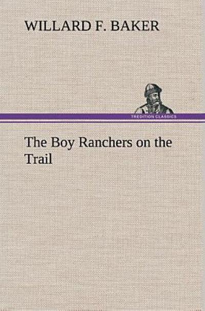 The Boy Ranchers on the Trail