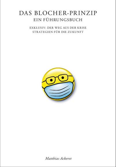 Das Blocher-Prinzip - Ein Führungsbuch
