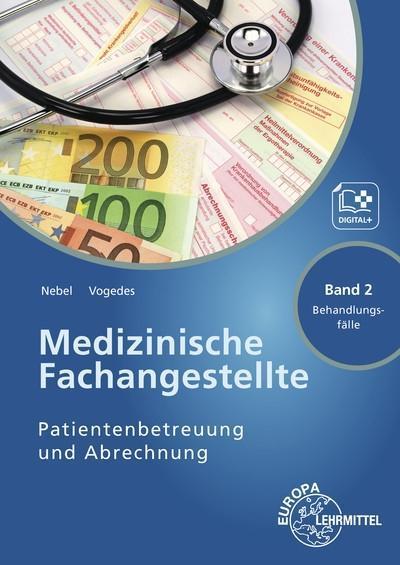 Medizinische Fachangestellte Patientenbetreuung und Abrechnung: Band 2 - Behandlungsfälle