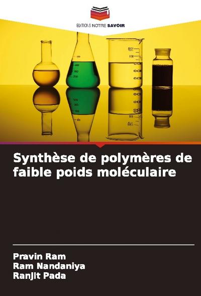 Synthèse de polymères de faible poids moléculaire