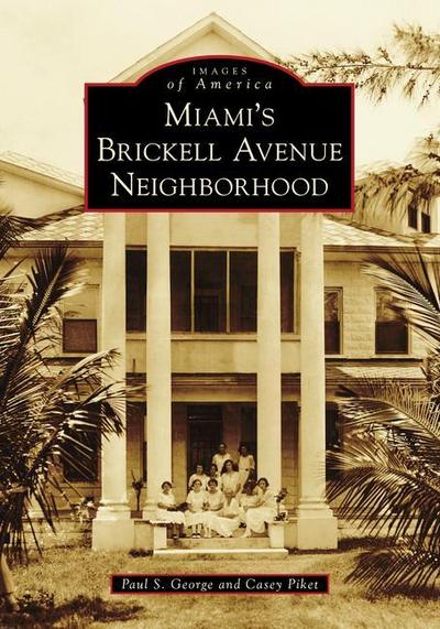 Miami’s Brickell Avenue Neighborhood