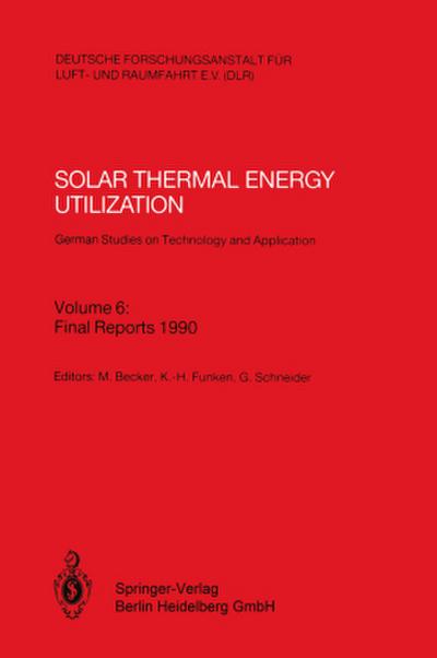 Solar Thermal Energy Utilization. German Studies on Technology and Application