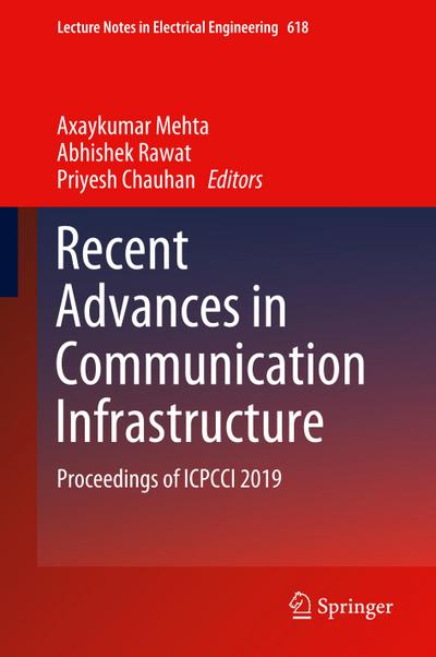Recent Advances in Communication Infrastructure