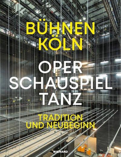 Bühnen Köln. Oper - Schauspiel -Tanz