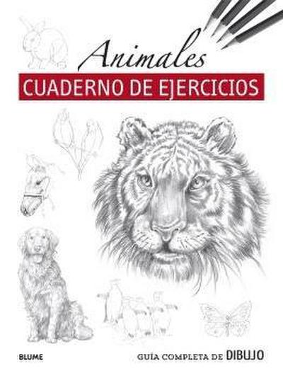 Guía completa de dibujo : animales : cuaderno de ejercicios