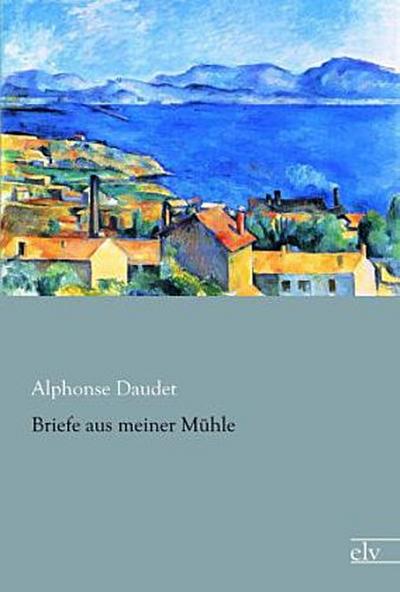 Briefe aus meiner Mühle