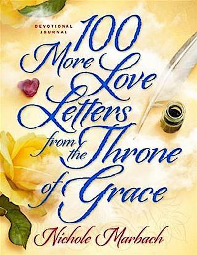 100 More Love Letters from the Throne of Grace