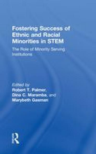 Fostering Success of Ethnic and Racial Minorities in STEM