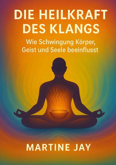 Die Heilkraft des Klangs