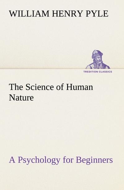 The Science of Human Nature A Psychology for Beginners