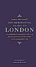 James Sherwood’s Discriminating Guide to London