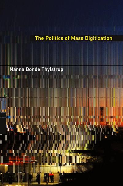 The Politics of Mass Digitization