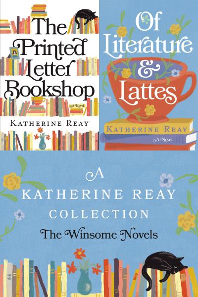 A Katherine Reay Collection: The Winsome Novels