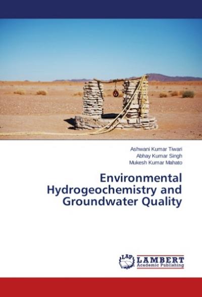 Environmental Hydrogeochemistry and Groundwater Quality