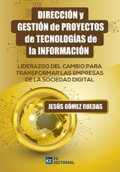 Dirección y gestión de proyectos de tecnologías de la información