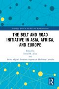 The Belt and Road Initiative in Asia, Africa, and Europe