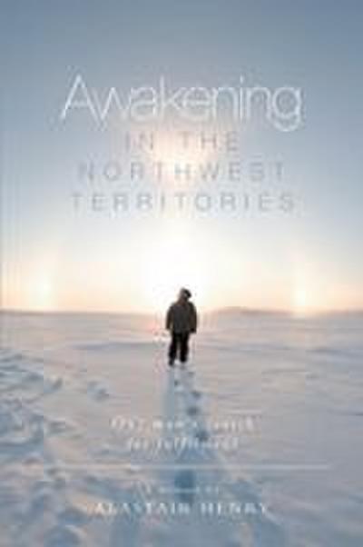Awakening in the Northwest Territories