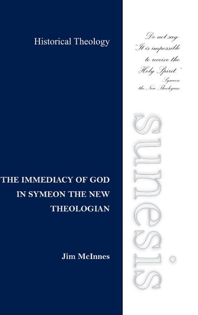 THE IMMEDIACY OF GOD IN SYMEON THE NEW THEOLOGIAN