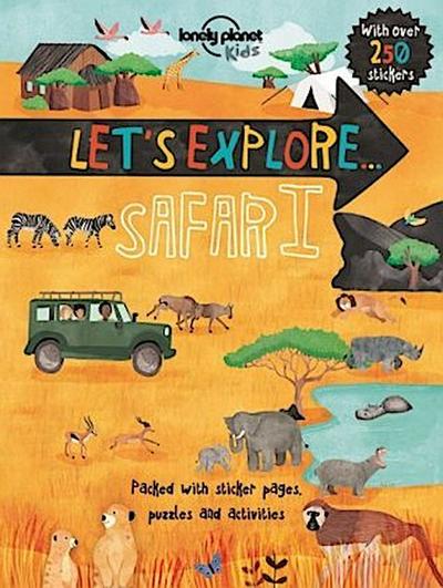 Lonely Planet Kids Let’s Explore... Safari