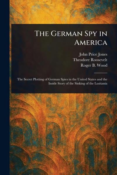 The German Spy in America
