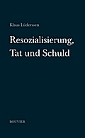 Resozialisierung, Tat und Schuld