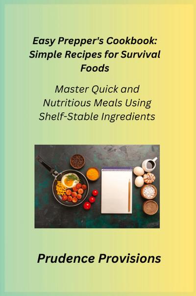 Easy Prepper’s Cookbook