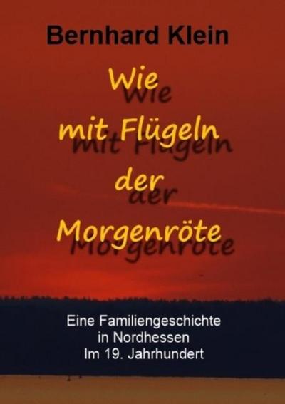 Wie mit Flügeln der Morgenröte