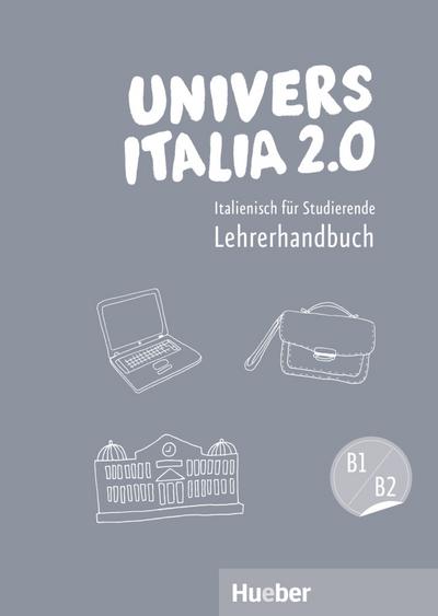 UniversItalia 2.0 B1/B2: Italienisch für Studierende / Lehrerhandbuch