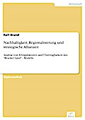 Nachhaltigkeit, Regionalisierung und strategische Allianzen