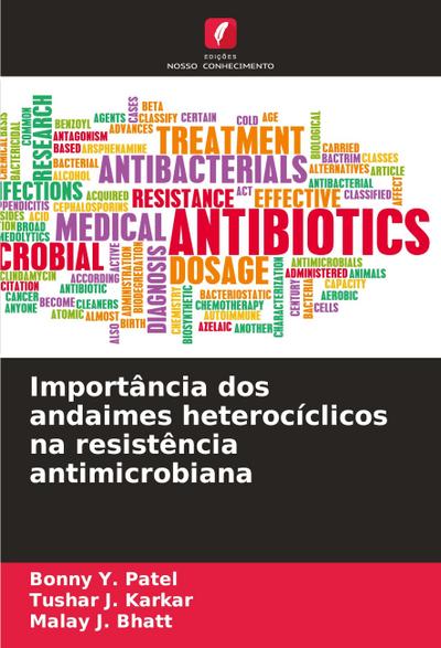 Importância dos andaimes heterocíclicos na resistência antimicrobiana